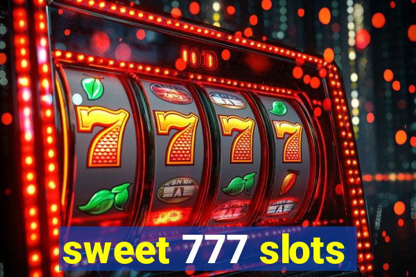 sweet 777 slots